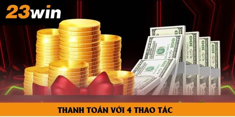 Thanh toán với 4 thao tác Thanh toán với 4 thao tác