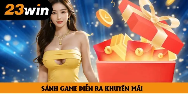 Sảnh game diễn ra khuyến mãi Sảnh game diễn ra khuyến mãi