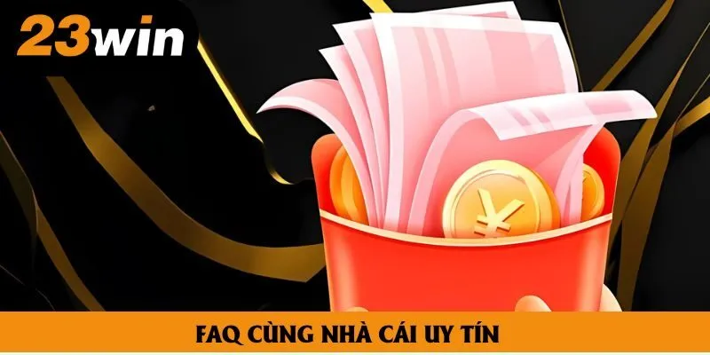 FAQ cùng nhà cái uy tín FAQ cùng nhà cái uy tín